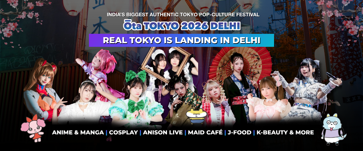Ōta TOKYO 2026 Delhi — インド最大級の東京ポップカルチャーフェスティバル（2026年11月28日〜29日・Yashobhoomi, Dwarka）